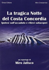 Immagine copertina libro La tragica notte del Costa Concordia. DVD