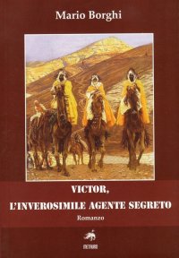 Immagine copertina libro Victor, l'inverosimile agente segreto
