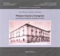 Immagine copertina libro Palazzo Coccia a Cerignola. Un esempio di architettura vanvitelliana in Puglia