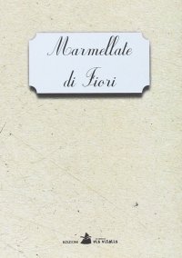 Immagine copertina libro Marmellate di fiori