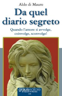 Immagine copertina libro Da quel diario segreto. Quando l'amore ti avvolge, coinvolge, sconvolge!