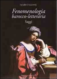 Immagine copertina libro Fenomenologia barocco-letteraria. Saggi