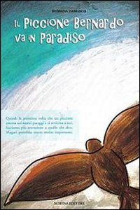 Immagine copertina libro Il piccione Bernardo va in paradiso
