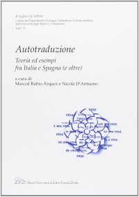 Immagine copertina libro Autotraduzione. Teoria ed esempi fra Italia e Spagna (e oltre)