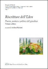 Immagine copertina libro Riscritture dell'eden. Poesia, poetica e politica del giardino. Vol. 7
