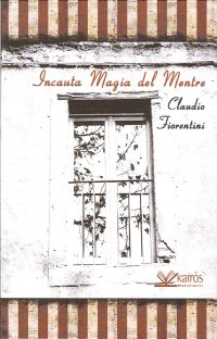 Immagine copertina libro Incauta magia del mentre