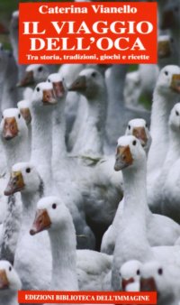 Immagine copertina libro Il viaggio dell'oca