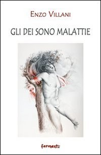 Immagine copertina libro Gli dei sono malattie. Epigrammi