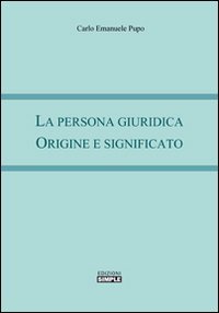 Immagine copertina libro La persona giuridica. Origine e significato
