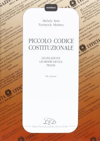 Immagine copertina libro Piccolo codice costituzionale. Legislazione, giurisprudenza, prassi