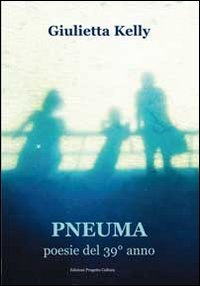 Immagine copertina libro Pneuma. Poesie del 39° anno