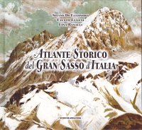 Immagine copertina libro Atlante storico del Gran Sasso d'Italia. Repertorio per un'iconografia generale (secoli XVI-XX)