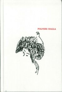 Immagine copertina libro Polvere gialla. La collezione di Lucia e Silvio Arcelloni