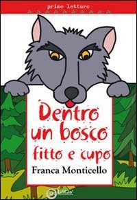 Immagine copertina libro Dentro un bosco fitto e cupo