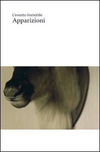 Immagine copertina libro L'evento immobile. Apparizioni. Ediz. illustrata