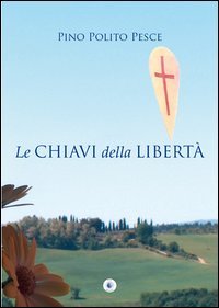 Immagine copertina libro Le chiavi della libertà