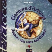 Immagine copertina libro Eleonora d'Arborea. Agguato alla torre dell'elefante