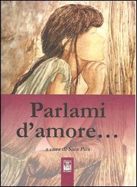 Immagine copertina libro Parlami d'amore...