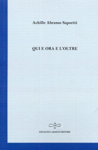 Immagine copertina libro Qui e ora e l'oltre