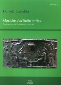 Immagine copertina libro Musiche dell'Italia antica. Introduzione all'archeologia musicale