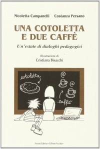 Immagine copertina libro Una cotoletta e due caffè