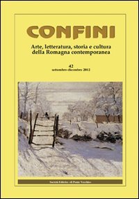 Immagine copertina libro Confini. Arte, letteratura, storia e cultura della Romagna antica e contemporanea. Vol. 42