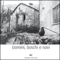 Immagine copertina libro Uomini, boschi e navi