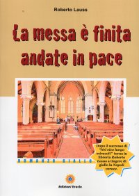 Immagine copertina libro La messa è finita andate in pace