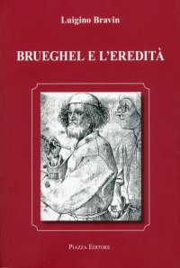 Immagine copertina libro Brueghel e l'eredità