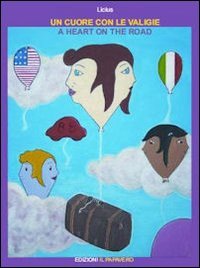 Immagine copertina libro Un cuore con le valigie. Ediz. italiana e inglese
