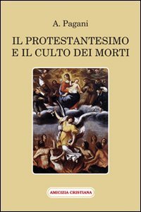 Immagine copertina libro Il protestantesimo e il culto dei morti