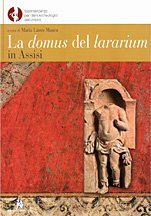 Immagine copertina libro La domus del Lararium in Assisi