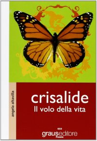 Immagine copertina libro Crisalide. Il volo della vita