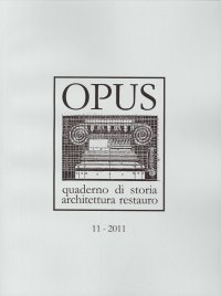 Immagine copertina libro Opus (2011). Quaderno di storia, architettura e restauro. Vol. 11