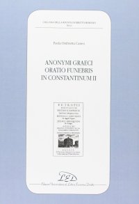 Immagine copertina libro Anonymi graeci oratio funebris in Constantinum II