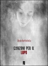 Immagine copertina libro Canzoni per il lupo