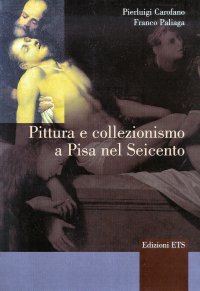 Immagine copertina libro Pittura e collezionismo a Pisa nel Seicento