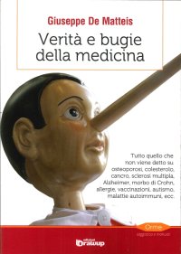 Immagine copertina libro Verità e bugie della medicina. Tutto quello che non viene detto su osteoporosi, colesterolo, cancro, sclerosi multipla, Alzheimer, morbo di Crohn, allergie...