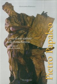 Immagine copertina libro Pietro Papaleo. Storia di uno scultore nella Roma barocca