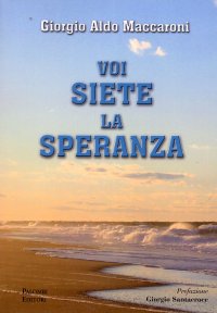 Immagine copertina libro Voi siete la speranza
