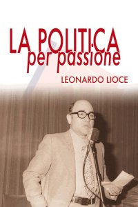 Immagine copertina libro La politica per passione