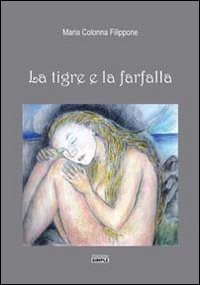 Immagine copertina libro La tigre e la farfalla