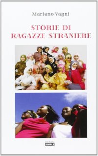 Immagine copertina libro Storie di ragazze straniere