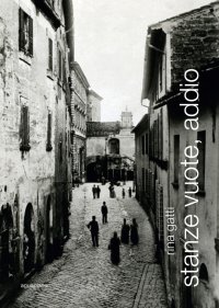 Immagine copertina libro Stanze vuote, addio. Due anime smarrite nell'Umbria contadina del secondo dopoguerra