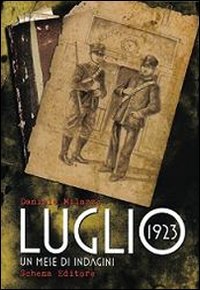 Immagine copertina libro Luglio 1923. Un mese di indagini