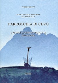 Immagine copertina libro Parrocchia di Cevo. E i suoi luoghi di culto e di devozione