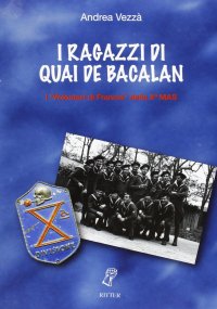 Immagine copertina libro I ragazzi di quai de Bacalan. I «Volontari di Francia» della Xma MAS