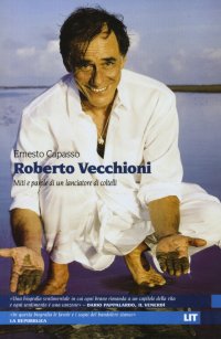 Immagine copertina libro Roberto Vecchioni. Miti e parole di un lanciatore di coltelli