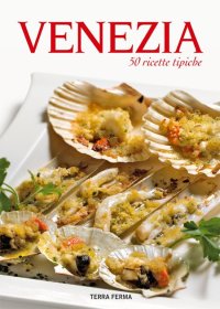 Immagine copertina libro Venezia. 50 ricette tipiche