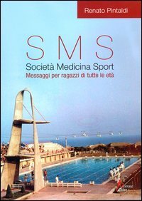 Immagine copertina libro Sms società, medicina, sport. Messaggi per ragazzi di tutte le età